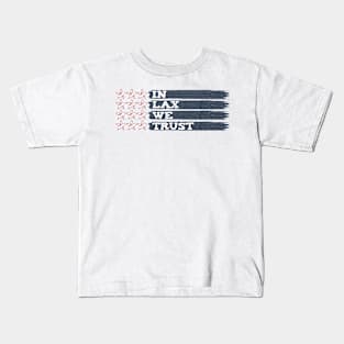 Lacrosse In Lax We Trust (weathered) Kids T-Shirt